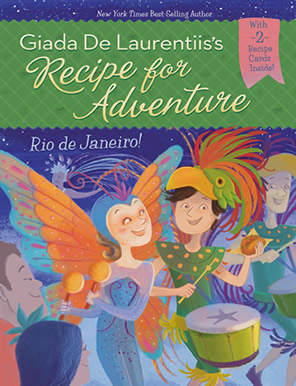 Recipe for Adventure #5: Rio de Janeiro by author Giada De Laurentiis