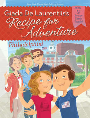 Recipe for Adventure #8: Philadelphia by author Giada De Laurentiis